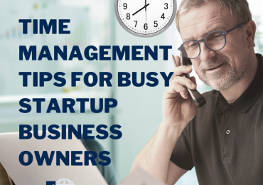 Time Management tips for busy startup owners