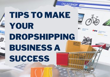 Tips to Make your Drop Shipping Business a Success