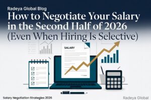 How to Negotiate Your Salary in the Second Half of 2026 (Even When Hiring Is Selective)